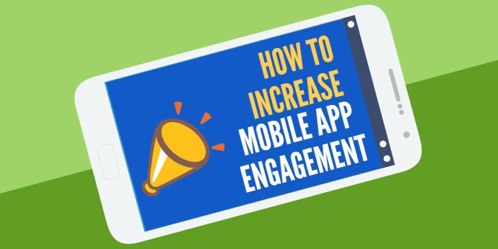 How To Increase Mobile App Engagement | Smartlook Blog